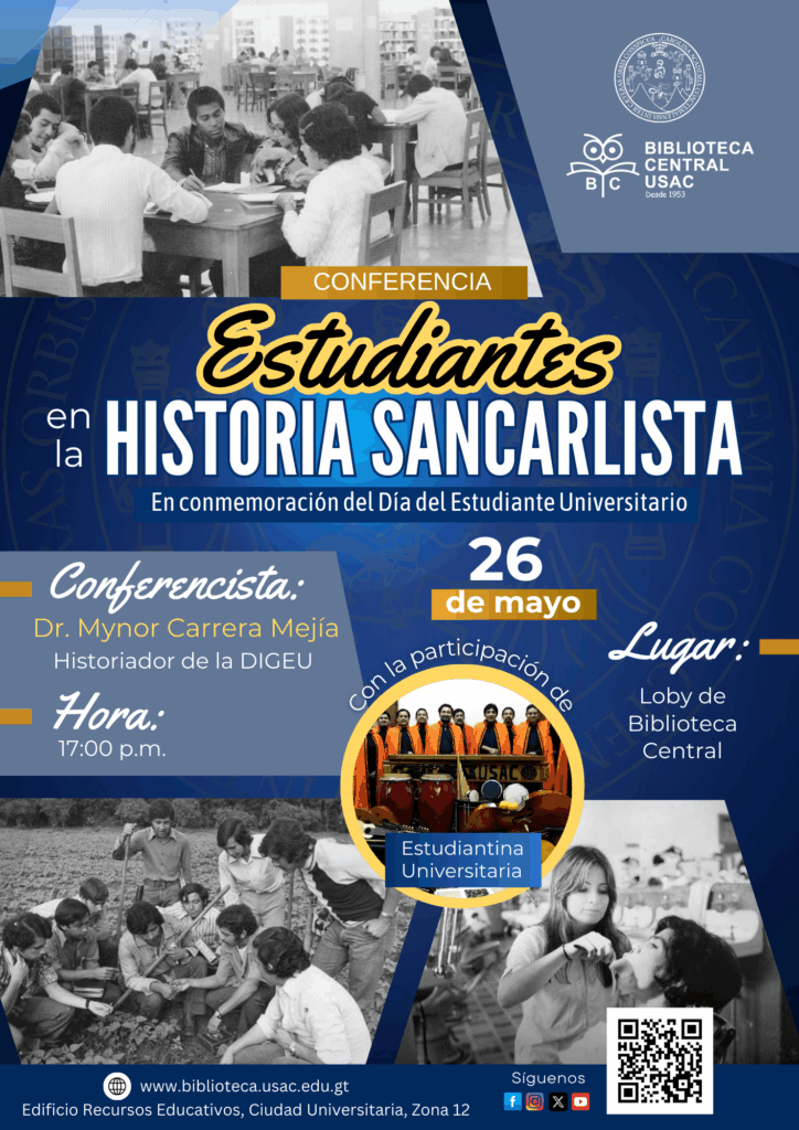 ¡Cordial invitación! 📚✨

Este lunes 26 de mayo, no te pierdas la conferencia "Estudiantes en la historia sancarlista" a cargo del licenciado Mynor Carrera Mejía, una charla que nos llevará a descubrir momentos clave de la historia sancarlista y su impacto en la formación de nuestra identidad universitaria.

Con la participación especial de la Estudiantina Universitaria, esta actividad se llevará a cabo a las 17:00 horas en el lobby de la Biblioteca Central.

¡Ven, aprende y disfruta de una tarde llena de historia, música y cultura! 🎶🎓